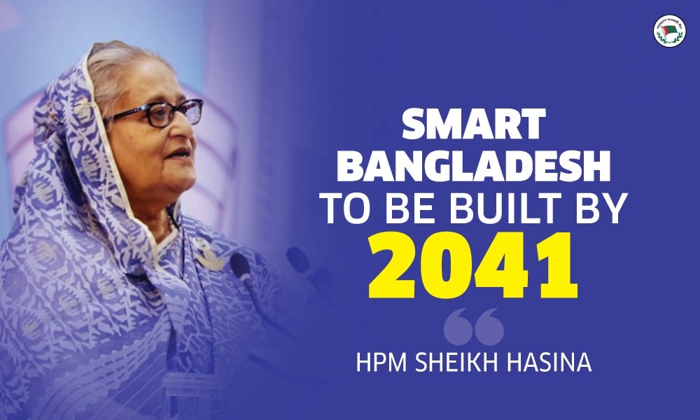 <strong>Bangladesh to become Smart Bangladesh by 2041!</strong> <strong>Bangladesh to become Smart Bangladesh by 2041!</strong>