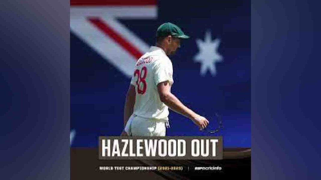 Hazlewood ruled out ! Hazlewood ruled out !