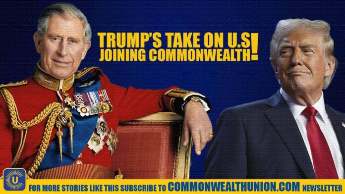 U.S. to Join the Commonwealth? Trump’s Bold Move Sparks Global Debate!