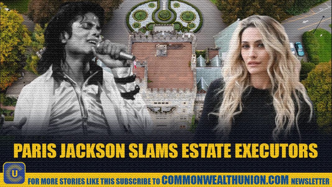 Paris Jackson Files Objection to Estate Management, Citing Transparency and Investment Concerns Paris Jackson Files Objection to Estate Management, Citing Transparency and Investment Concerns