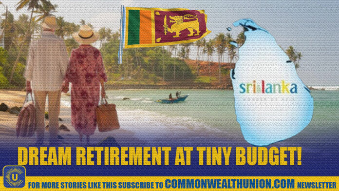 Here’s why Sri Lanka is the world’s most affordable retirement paradise for foreigners!