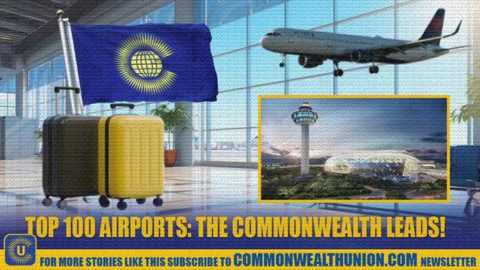Analyzing the World's Top 100 Airports 2026: How are Commonwealth airports performing this year?